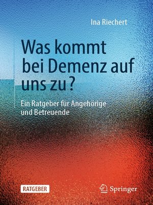 Was kommt bei Demenz auf uns zu? - ebook